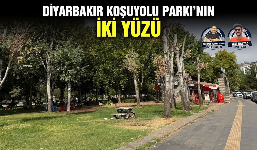 Diyarbakır Koşuyolu Parkı’nın iki yüzü