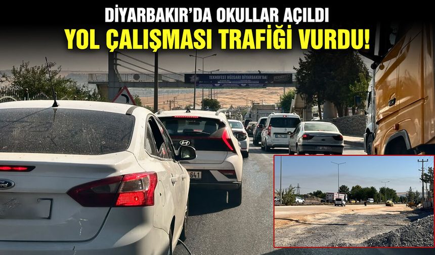 Diyarbakır’da okullar açıldı, yol çalışması trafiği vurdu!