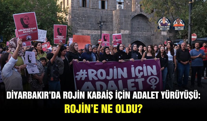 Diyarbakır’da Rojin Kabaiş için adalet yürüyüşü: Rojin’e ne oldu?