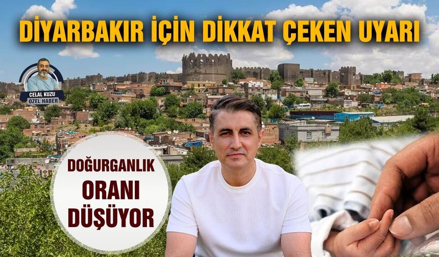 Diyarbakır için dikkat çeken uyarı: Doğurganlık oranı düşüyor