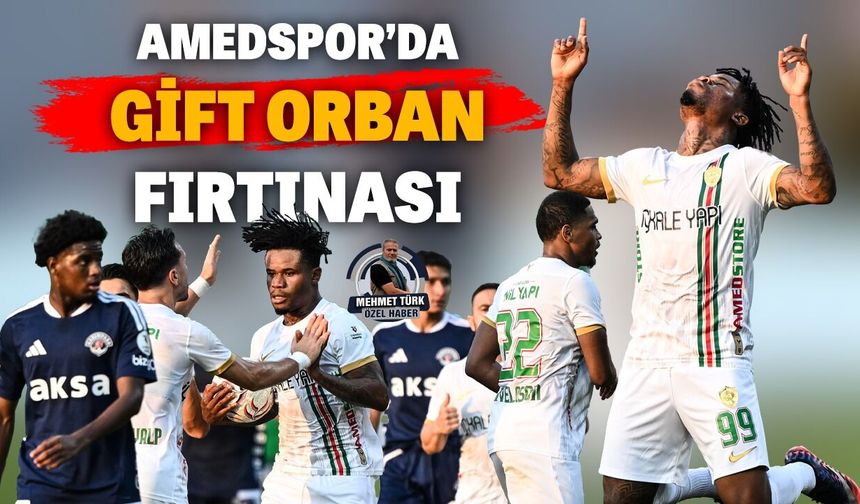 Amedspor’da Gift Orban fırtınası