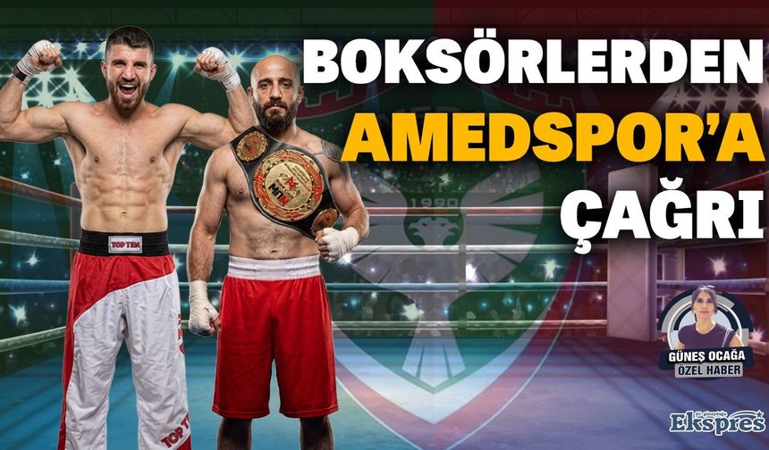 Boksörlerden Amedspor’a çağrı