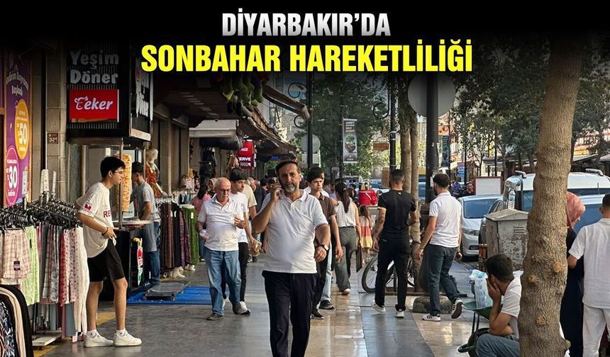 Diyarbakır’da Sonbahar hareketliliği