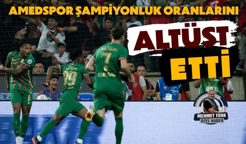 Amedspor şampiyonluk oranlarını altüst etti