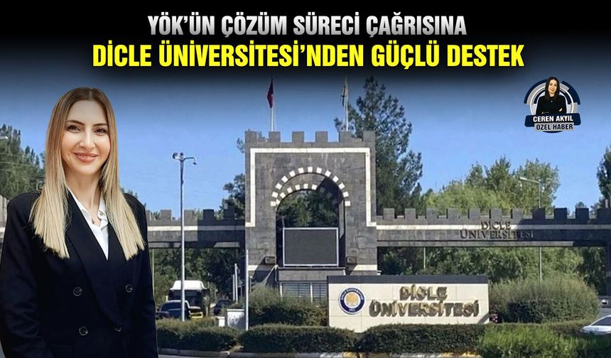 YÖK’ün çözüm süreci çağrısına Dicle Üniversitesi’nden güçlü destek