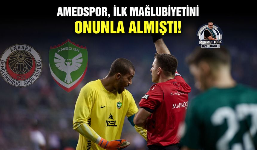 Amedspor, ilk mağlubiyetini onunla almıştı!