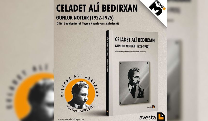 Celadet Alî Bedirxan’ın 1922-1925 yıllarına ait günlükleri yayımlandı