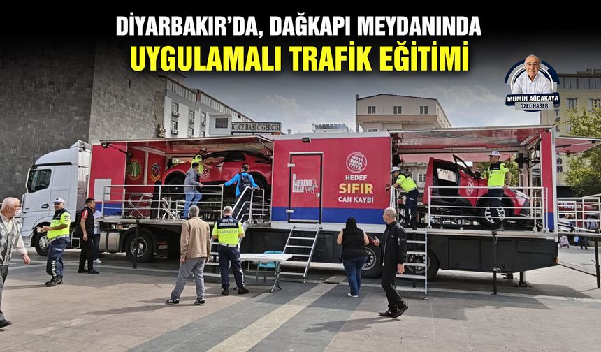 Diyarbakır’da, Dağkapı Meydanında uygulamalı trafik eğitimi