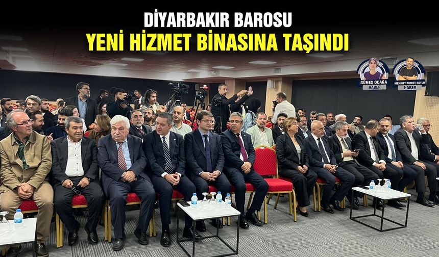 Diyarbakır Barosu yeni hizmet binasına taşındı
