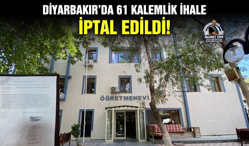 Diyarbakır’da 61 kalemlik ihale iptal edildi!
