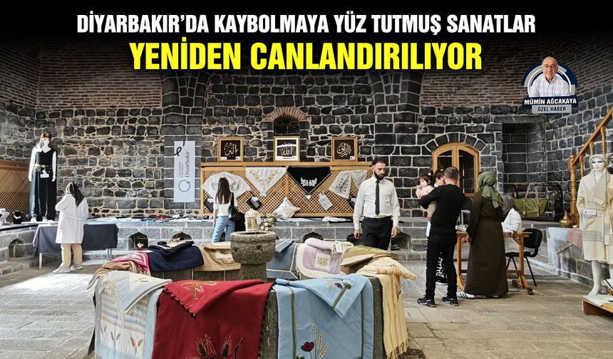Diyarbakır’da kaybolmaya yüz tutmuş sanatlar yeniden canlandırılıyor