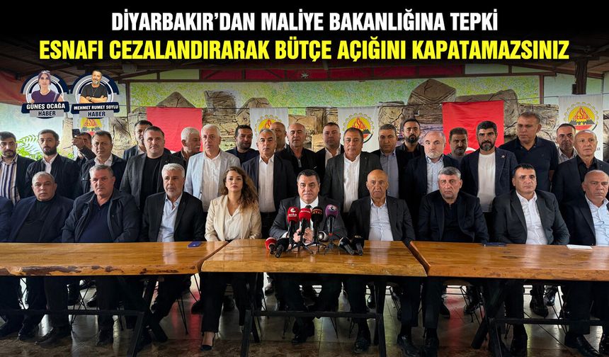 Diyarbakır’dan Maliye Bakanlığına tepki: Esnafı cezalandırarak bütçe açığını kapatamazsınız
