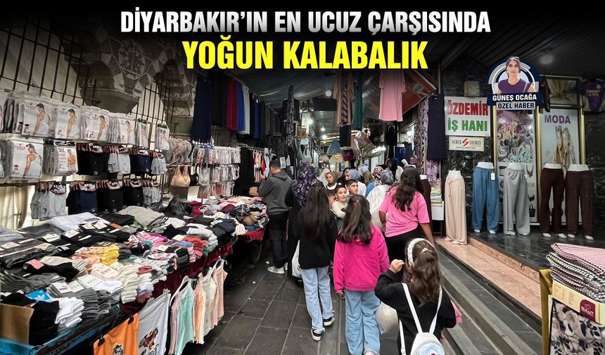 Diyarbakır’ın en ucuz çarşısında yoğun kalabalık