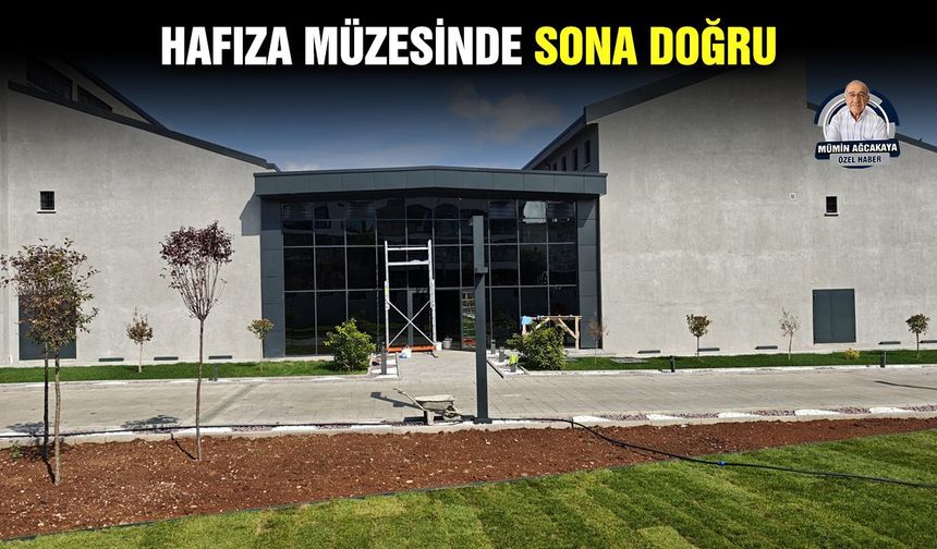 Hafıza Müzesinde sona doğru