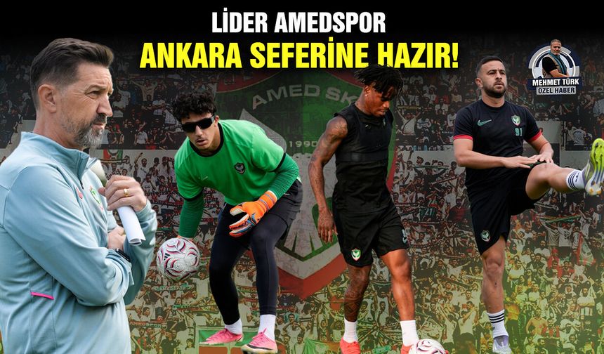 Lider Amedspor, Ankara seferine hazır!