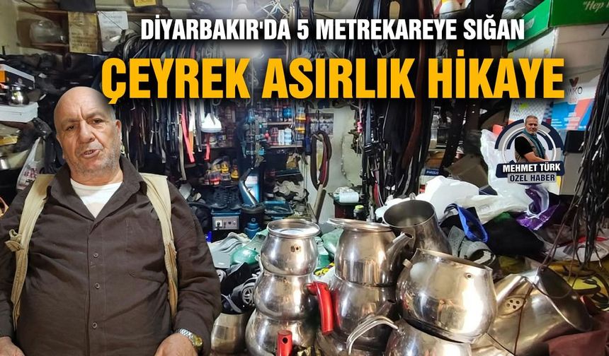 Diyarbakır'da 5 metrekareye sığan çeyrek asırlık hikâye