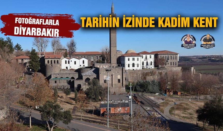 Fotoğraflarla Diyarbakır: Tarihin izinde kadim kent