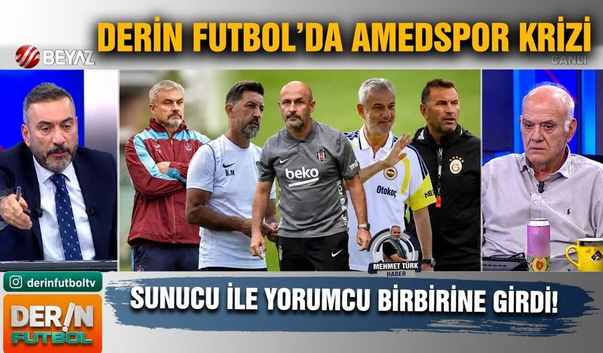 Derin Futbol’da Amedspor krizi: Sunucu ile yorumcu birbirine girdi