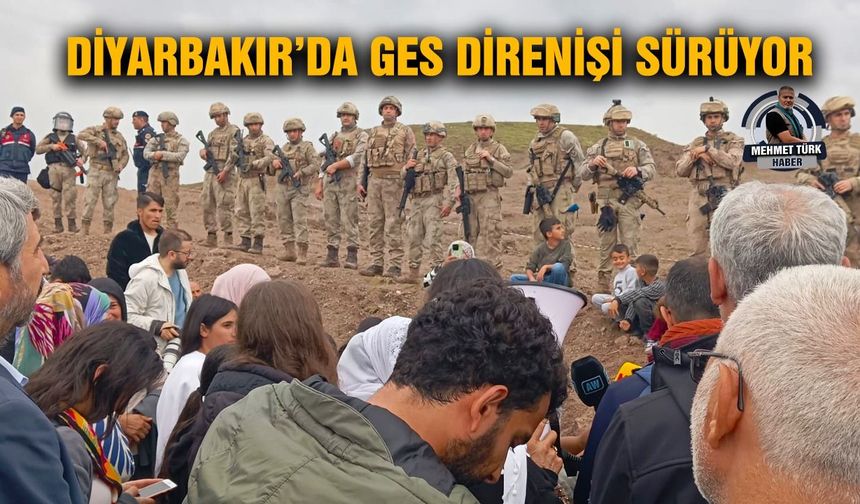 Diyarbakır’da GES direnişi sürüyor
