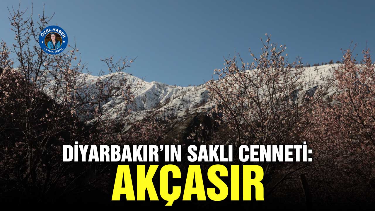 Diyarbakır’ın saklı cenneti: Akçasır