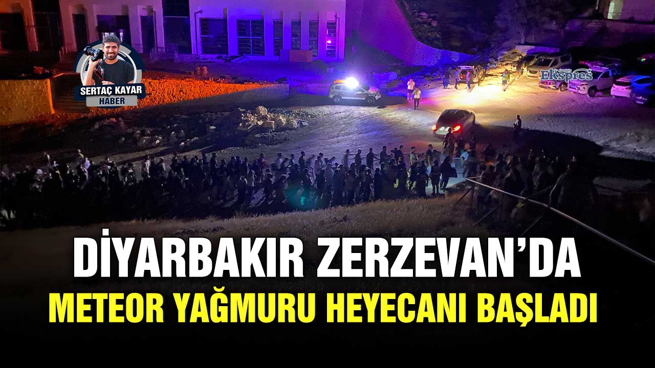 Diyarbakır Zerzevan’da Meteor Yağmuru Heyecanı Başladı 2