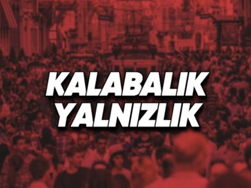 Kalabalık Yalnızlık